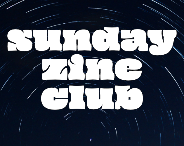 night sky long exposure with stars in a circular pattern with the words Sunday Zine Club overlaid