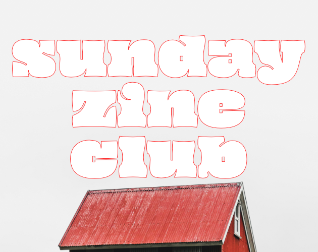 red-roofed house against a white sky. the words above read Sunday Zine Club